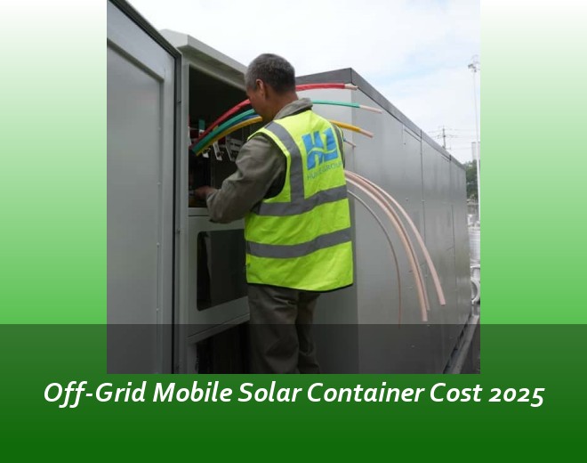 Off-Grid Mobile Solar Container Cost 2025